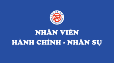 TUYỂN DỤNG NHÂN VIÊN HÀNH CHÍNH - NHÂN SỰ
